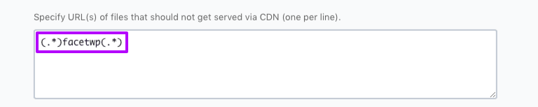 FacetWP and the WP Rocket Exclude files from CDN setting