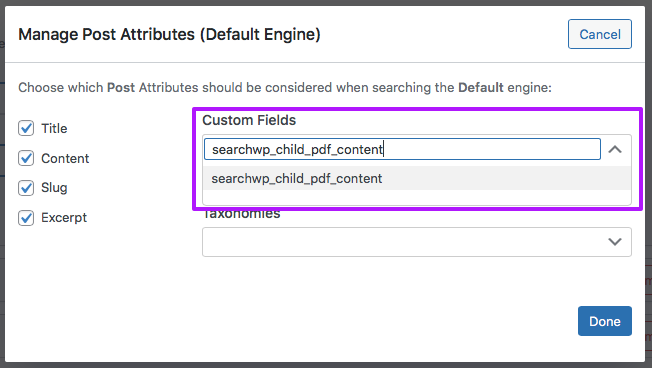 Step 1: Add the 'searchwp_child_pdf_content' custom field as post attribute.