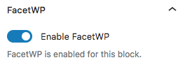 Enable FacetWP for a supported block.